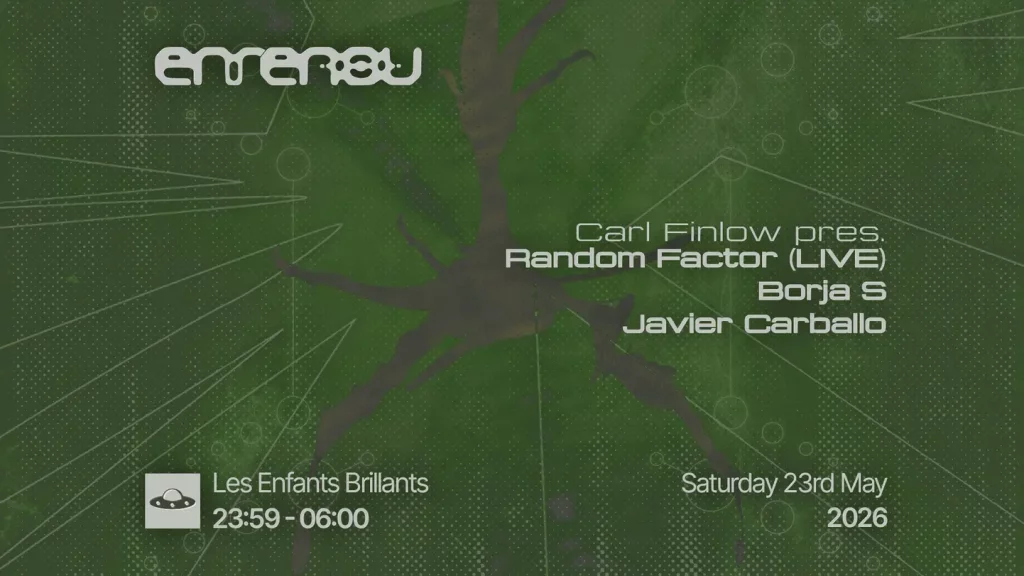 Enrenou pres. Carl Finlow pres. Random Factor live + Borja S + Javier Carballo